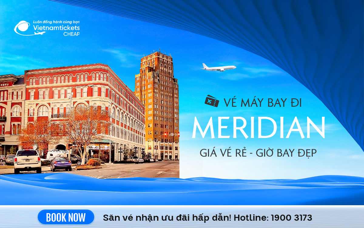 Vé Máy Bay Đi Meridian Mississippi