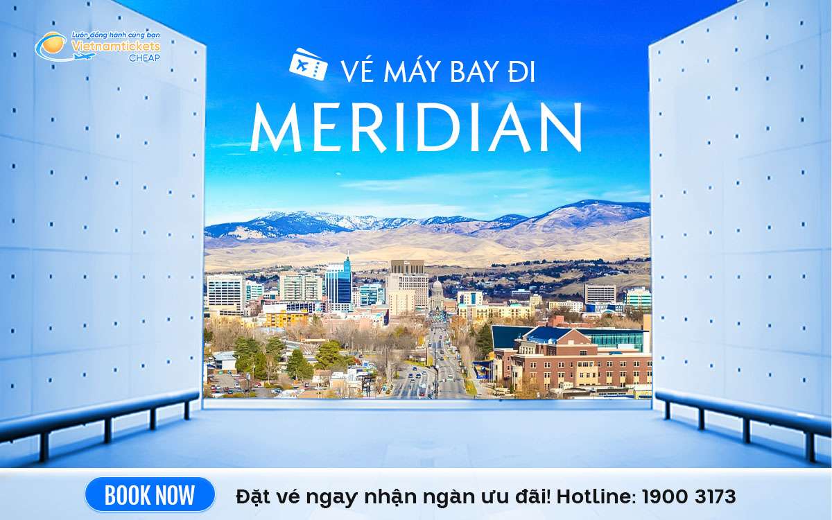 Vé Máy Bay Đi Meridian
