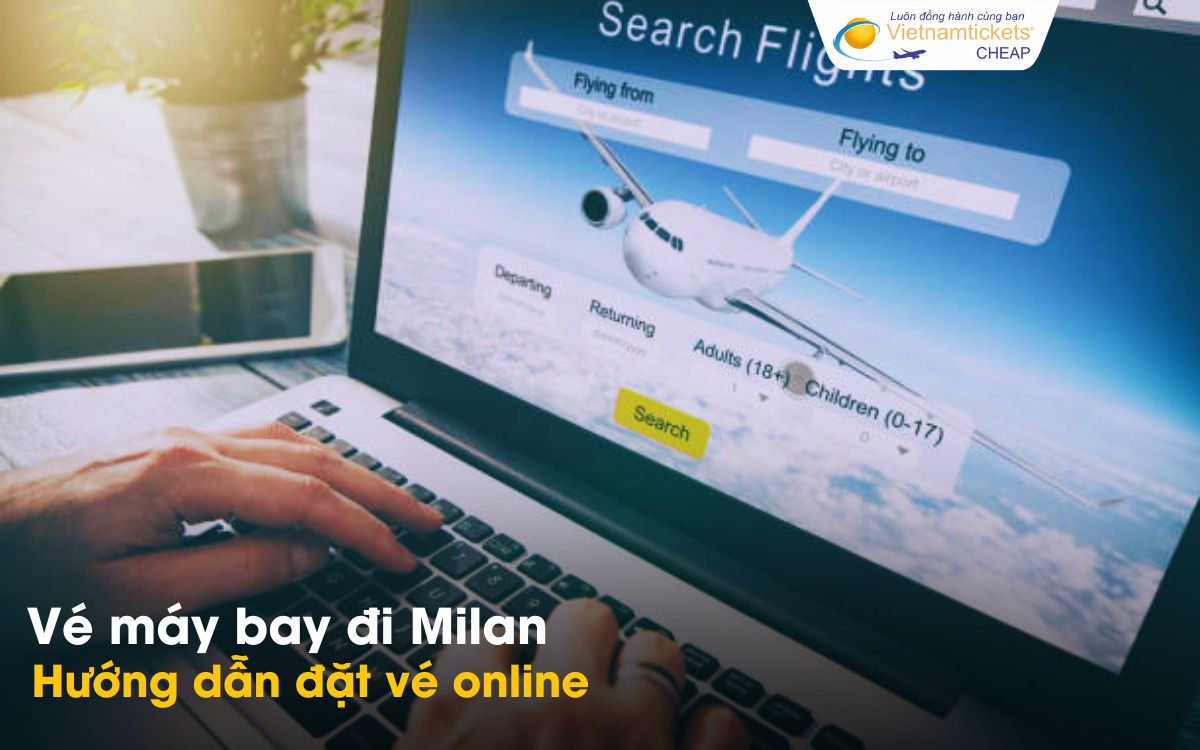 Hướng dẫn đặt vé đi Milan online