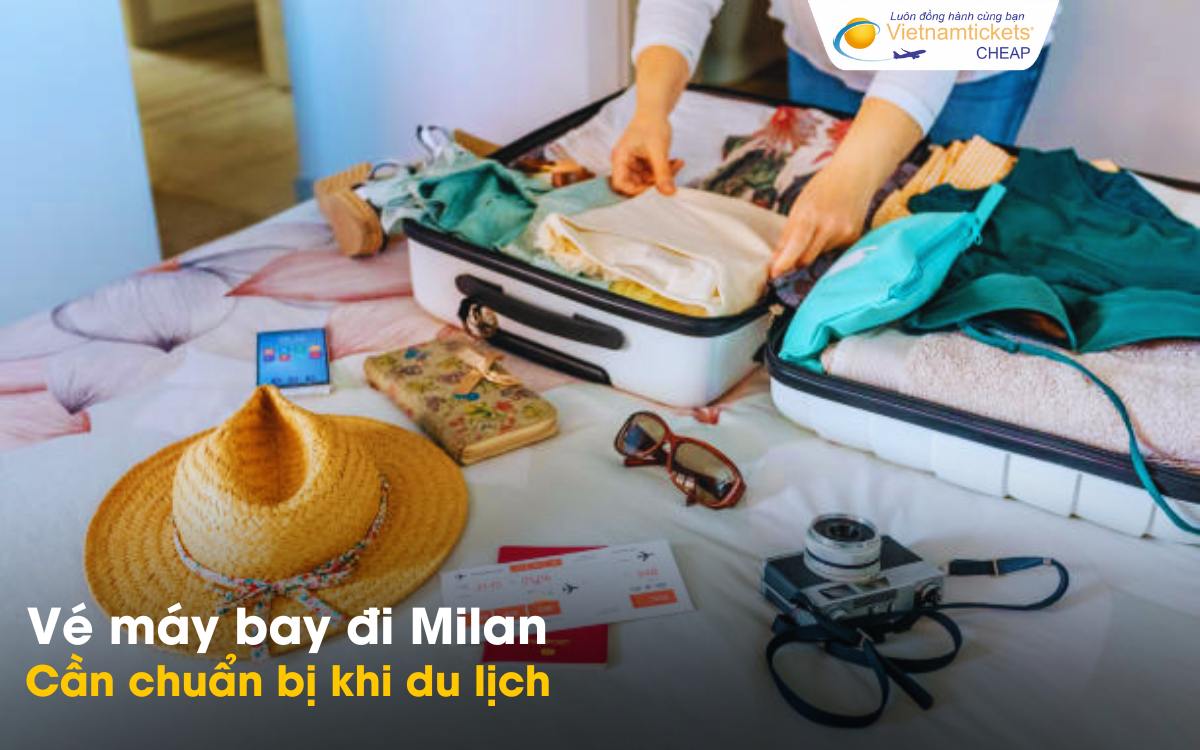 Những thứ cần chuẩn bị khi du lịch Milan