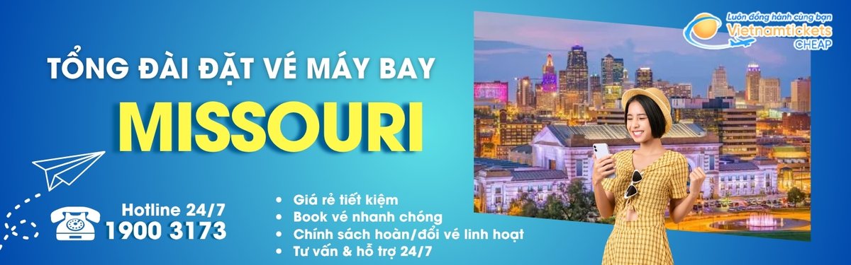 Đặt vé máy bay Missouri giá rẻ