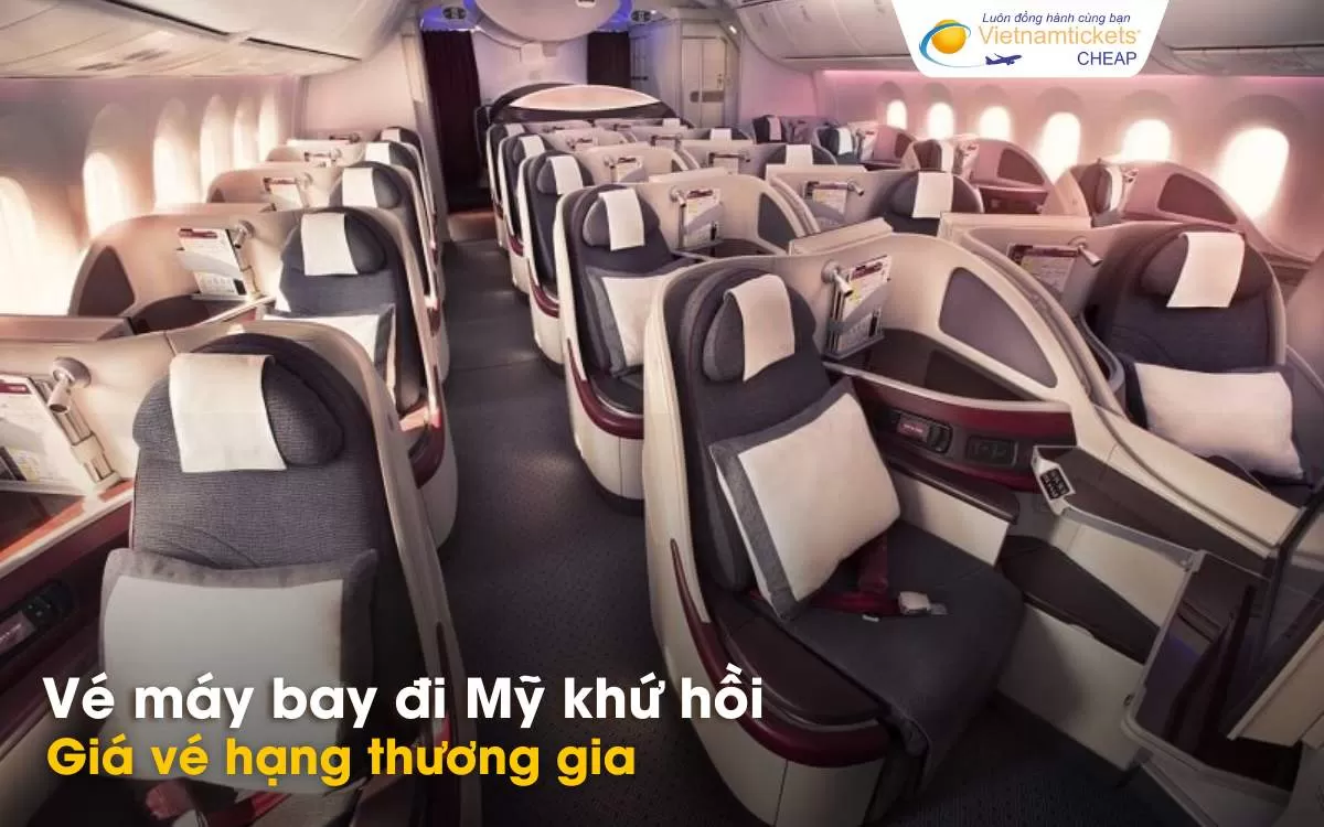 Giá vé máy bay đi Mỹ hạng thương gia khứ hồi