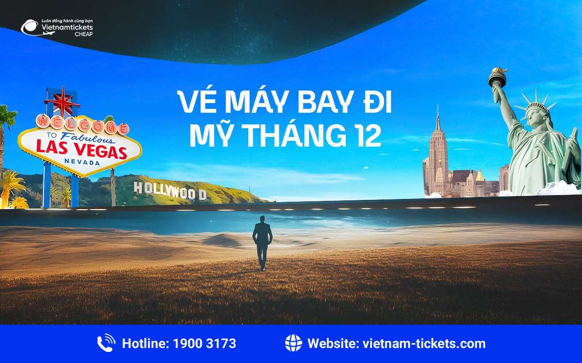 Vé máy bay đi Mỹ tháng 12