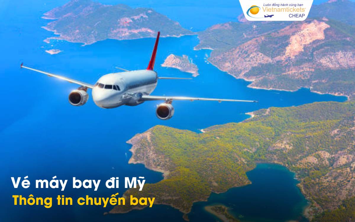 Chuyến bay từ Việt Nam đi Mỹ