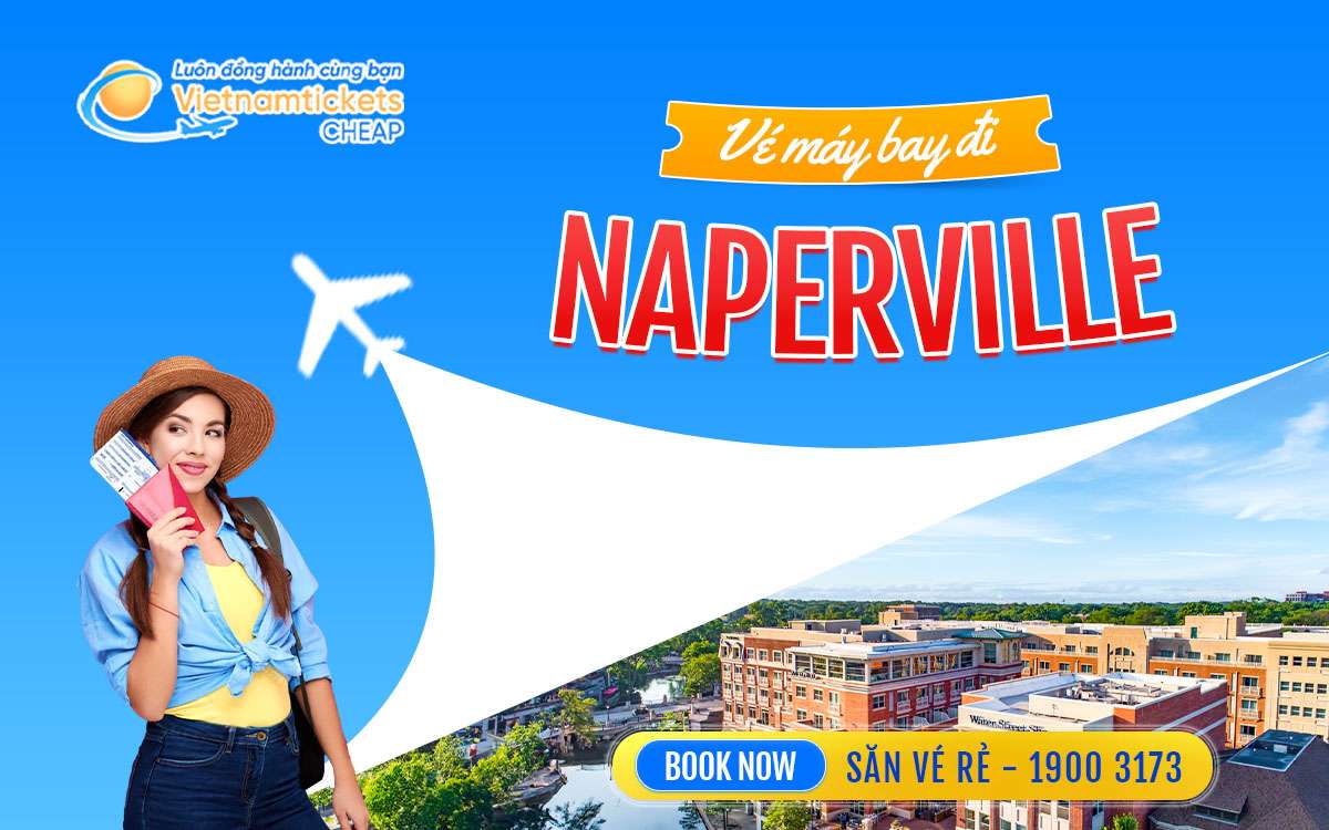 Vé Máy Bay Đi Naperville