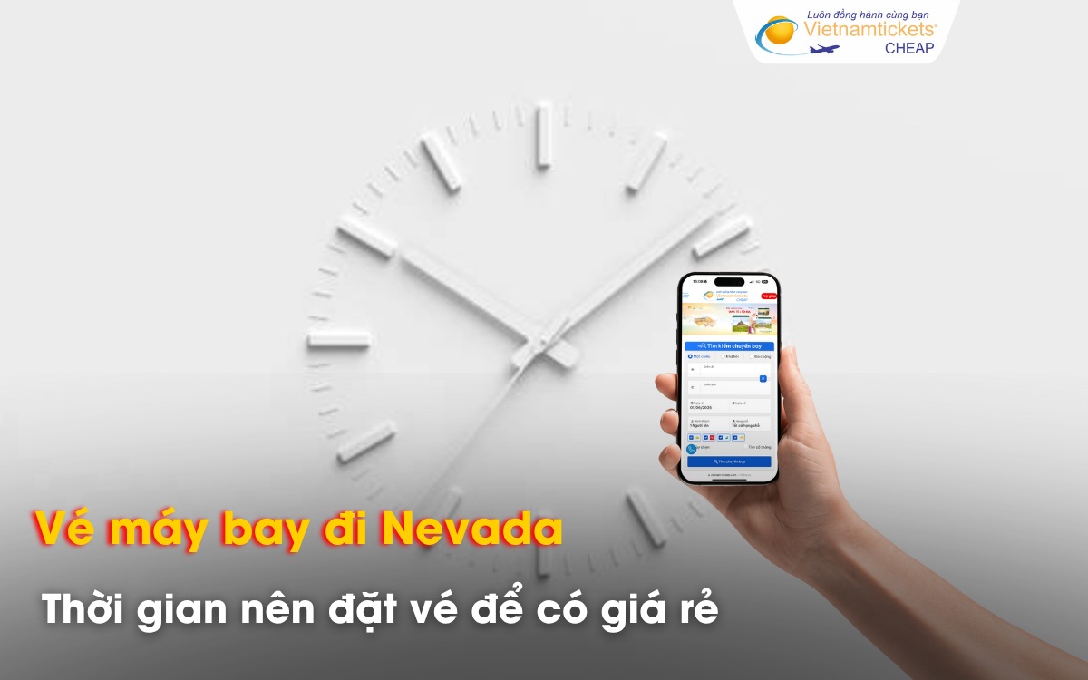 Nên đặt vé máy bay đi Nevada khi nào?