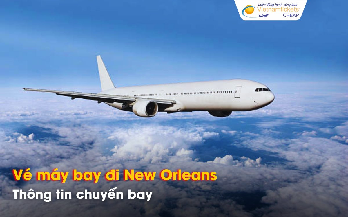 Chuyến bay đi New Orleans từ Việt Nam
