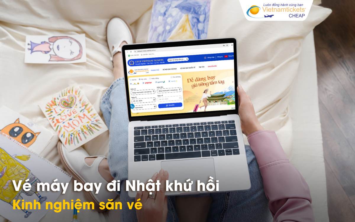 Kinh nghiệm săn vé khứ hồi đi Nhật giá rẻ