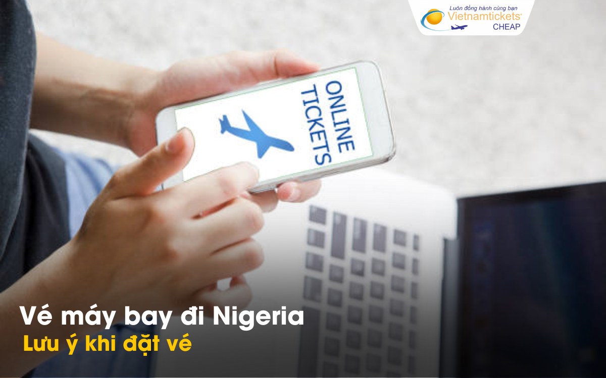 Lưu ý khi đặt vé máy bay Nigeria