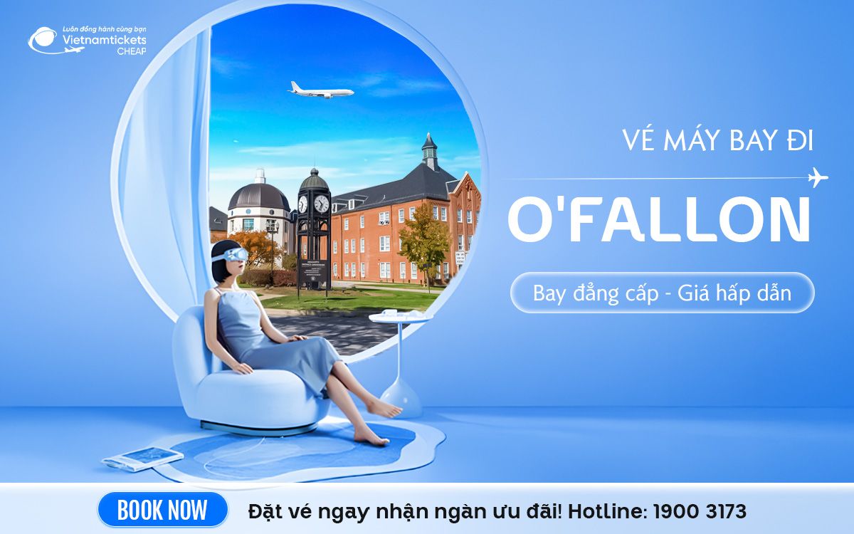 Vé Máy Bay Đi O'Fallon