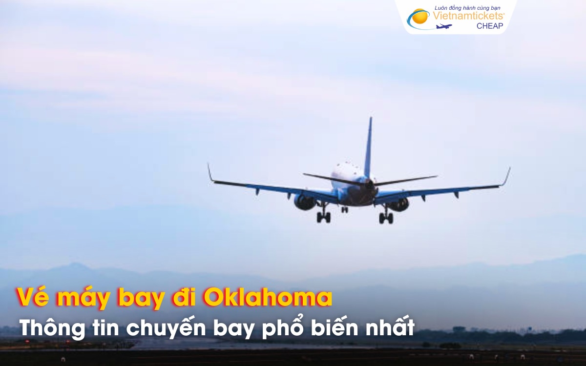 Chuyến bay đi Oklahoma từ Việt Nam