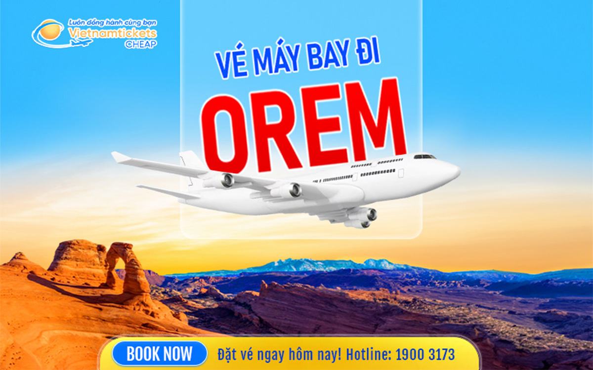 Vé Máy Bay Đi Orem