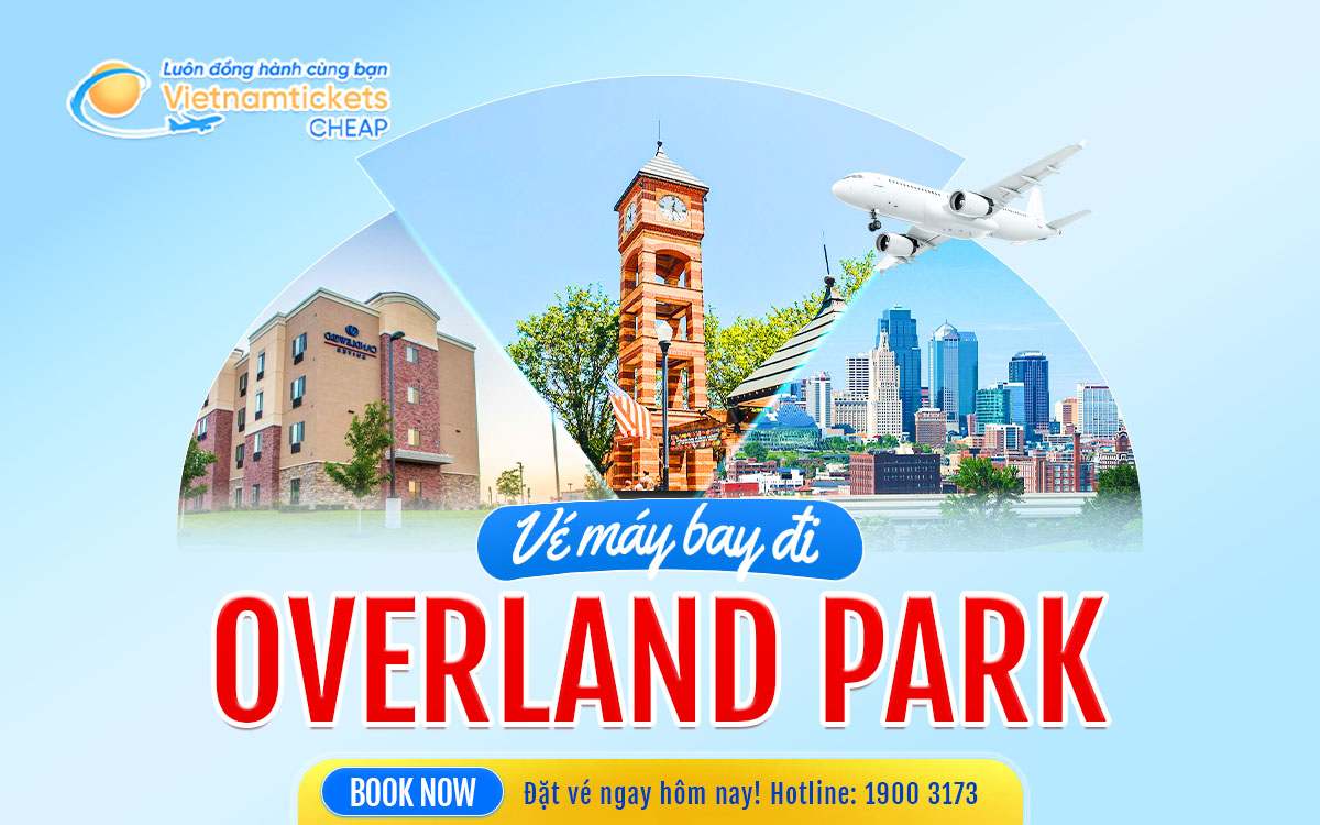 Vé Máy Bay Đi Overland Park