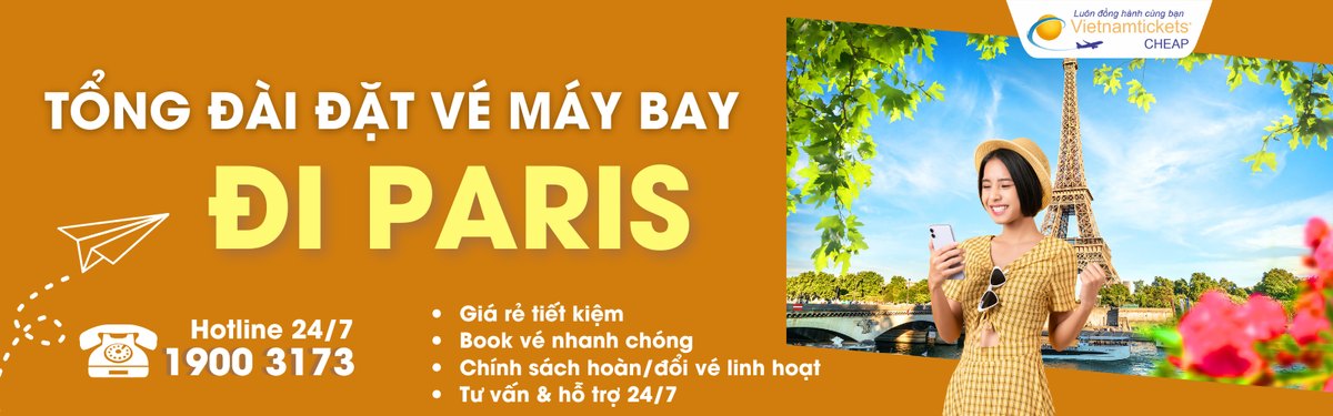Đặt vé máy bay đi Paris giá rẻ