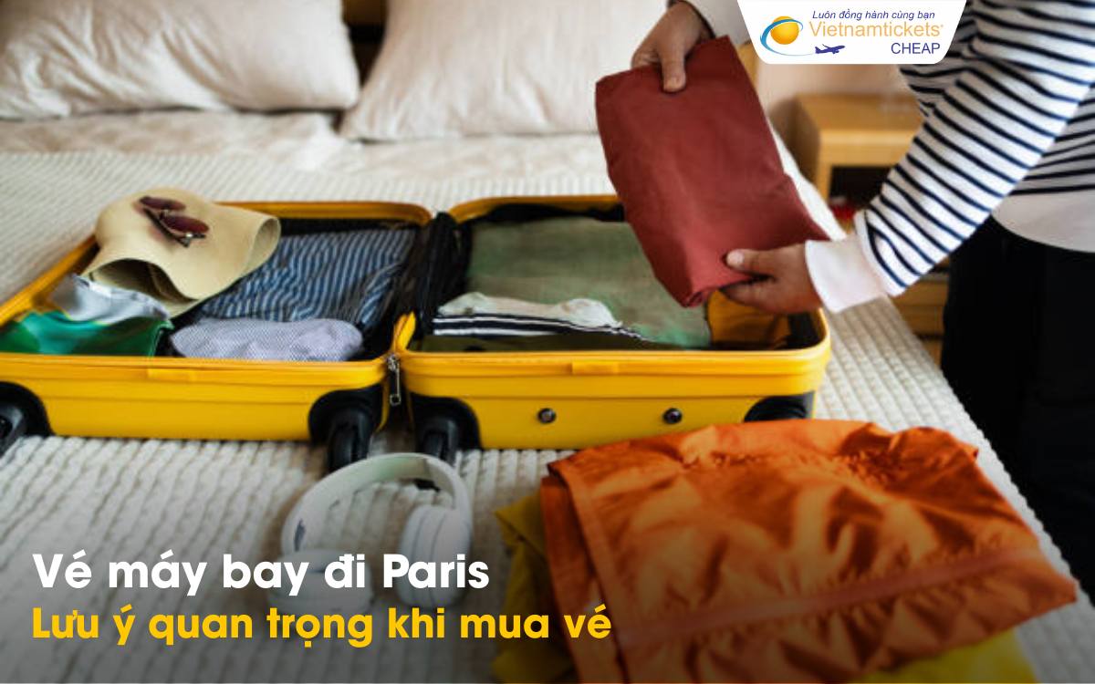 Lưu ý khi mua vé bay sang Paris