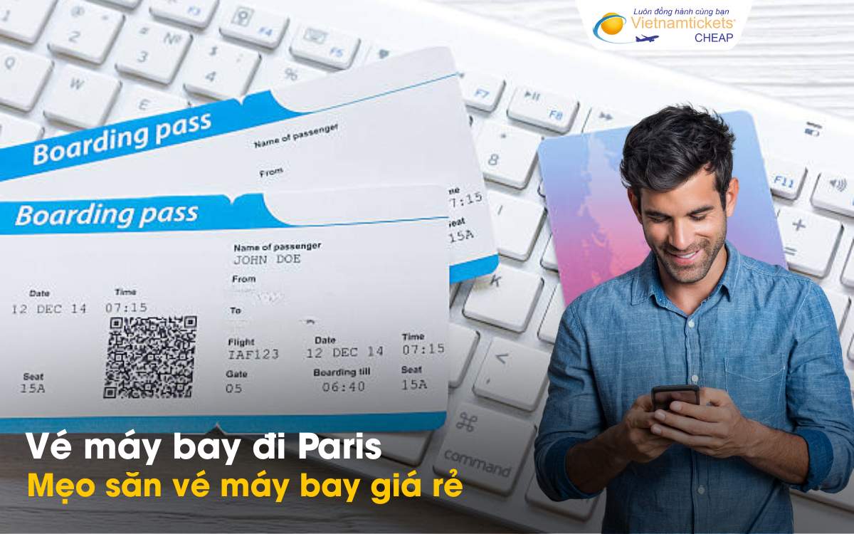 Mẹo săn vé máy bay đến Paris giá rẻ