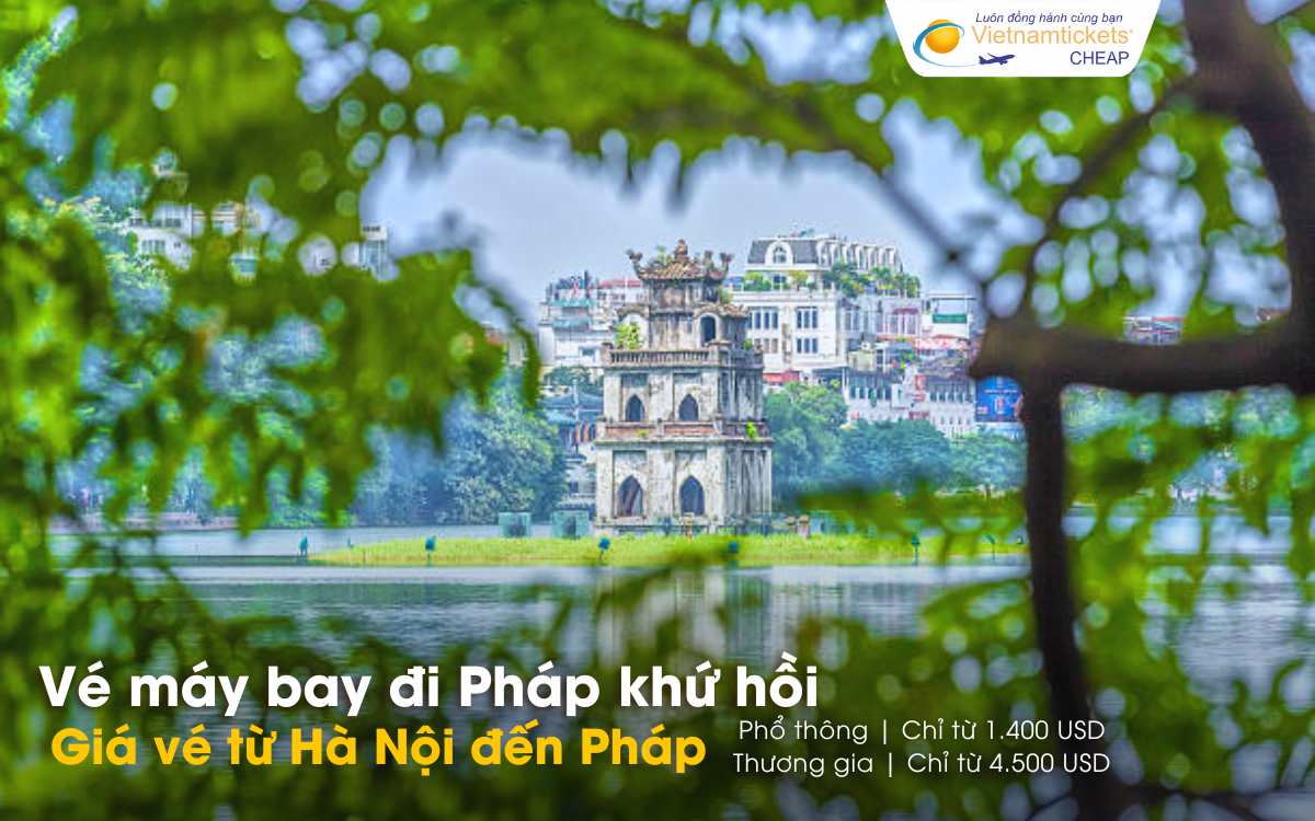 Giá vé máy bay từ Hà Nội đi Pháp khứ hồi