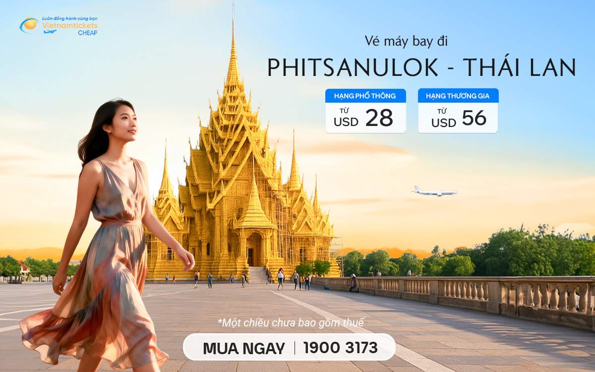 Vé Máy Bay Đi Phitsanulok