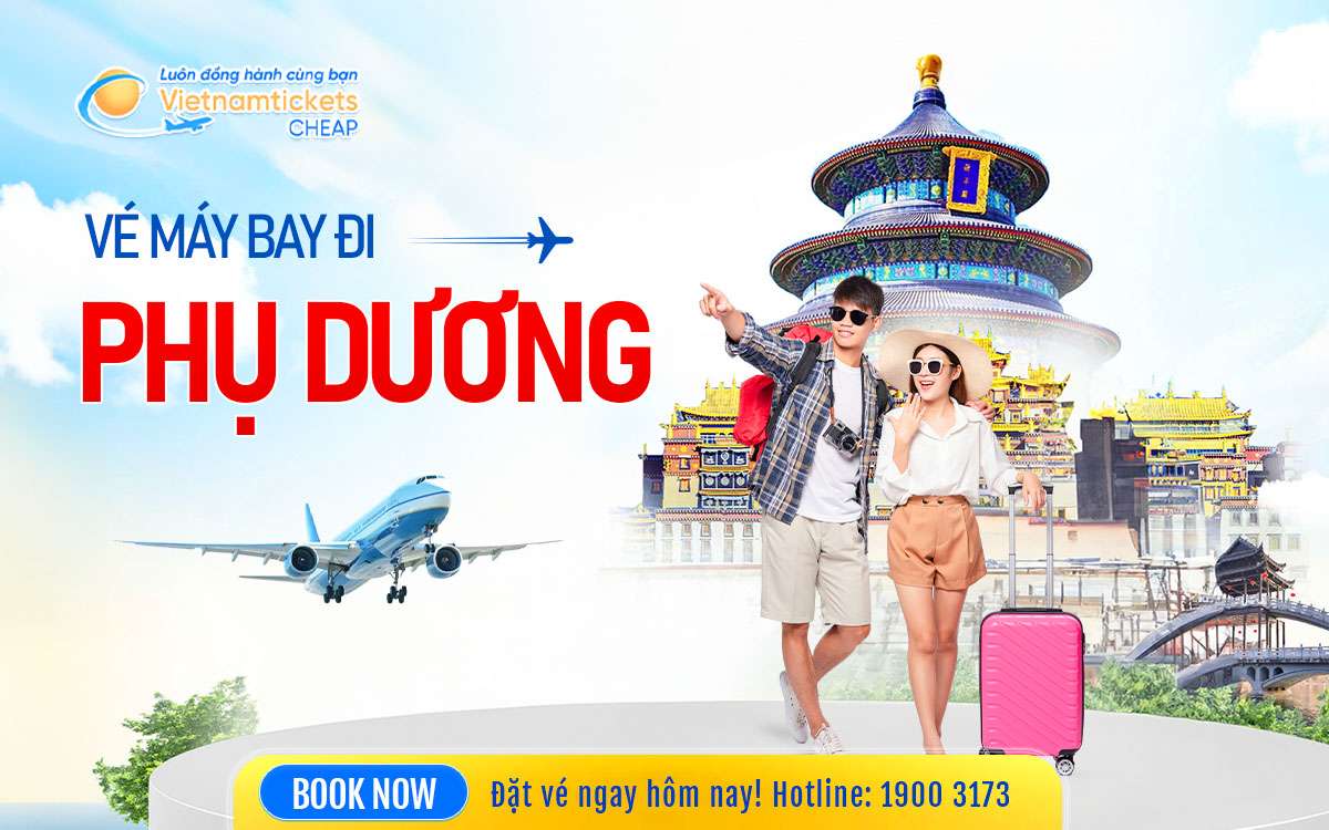 Vé Máy Bay Đi Phụ Dương