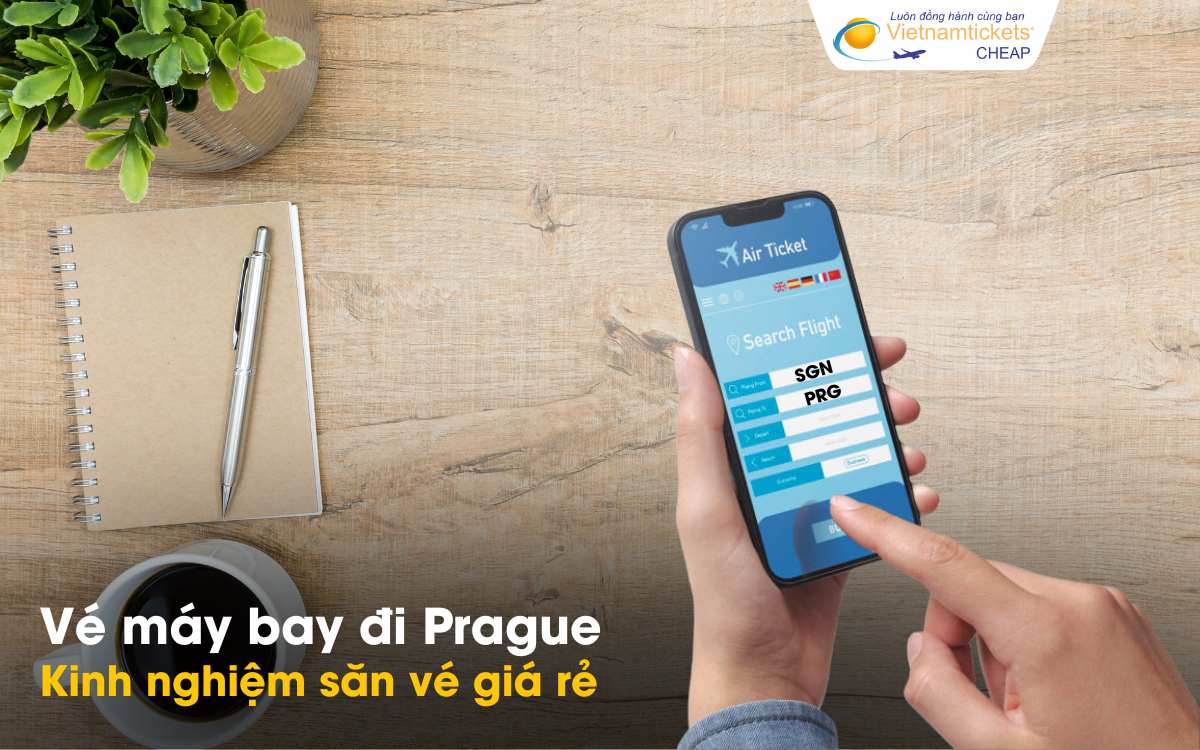 Kinh nghiệm săn vé giá rẻ đi Prague