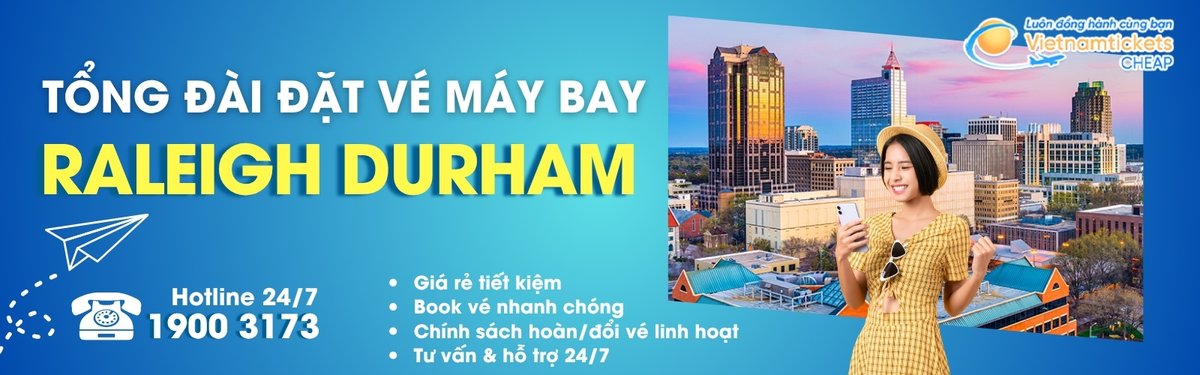 Đặt v&eacute; m&aacute;y bay đi Raleigh Durham gi&aacute; rẻ