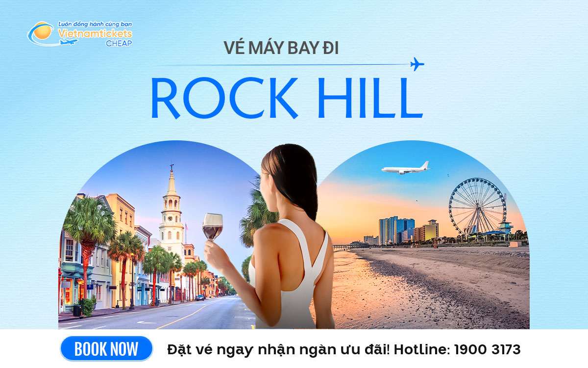 Vé Máy Bay Đi Rock Hill
