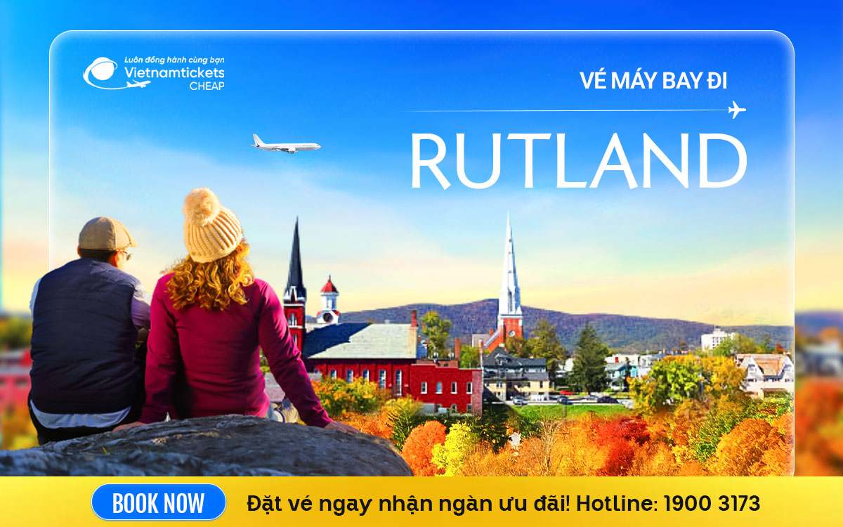 Vé Máy Bay Đi Rutland