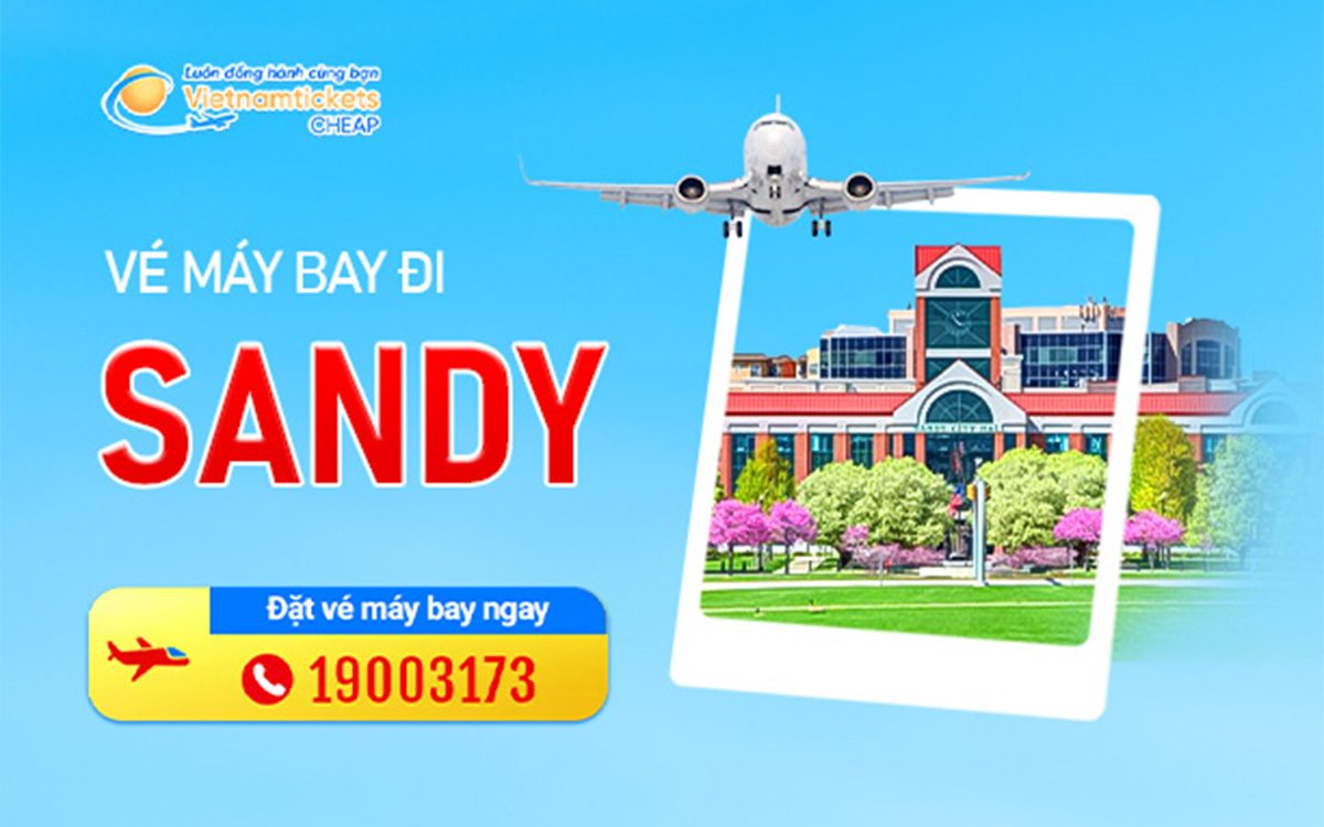 Vé Máy Bay Đi Sandy