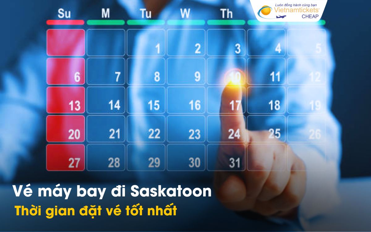 Thời gian đặt vé đi Saskatoon tốt nhất