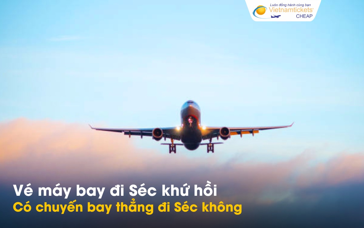 Có chuyến bay thẳng từ Việt Nam đi Séc không