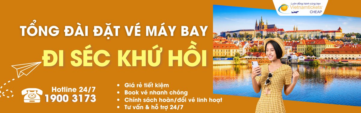 Đặt vé máy bay đi Séc khứ hồi giá rẻ