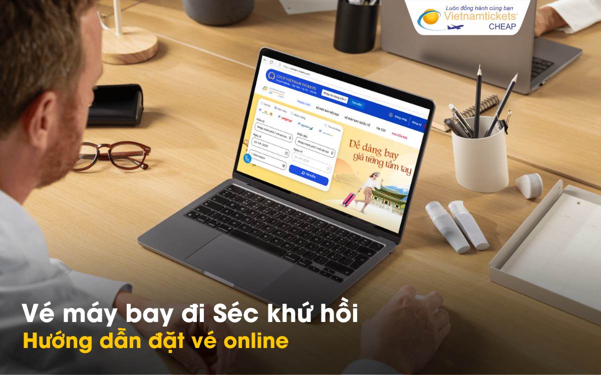Hướng dẫn đặt vé đi Séc khứ hồi online