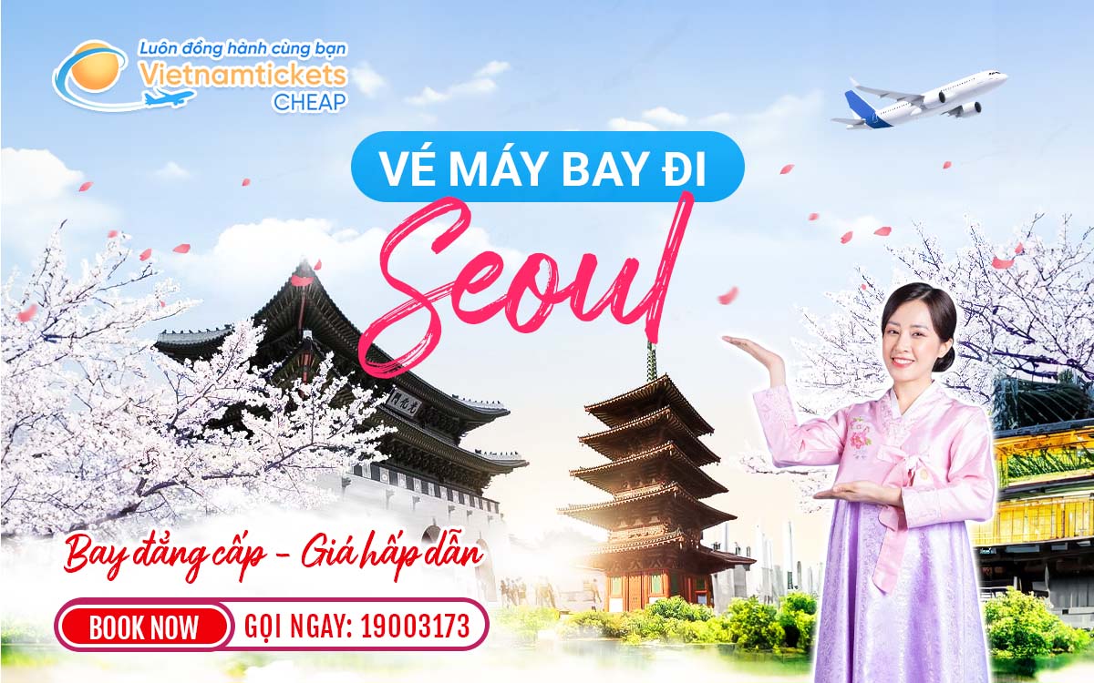 Vé đi Seoul