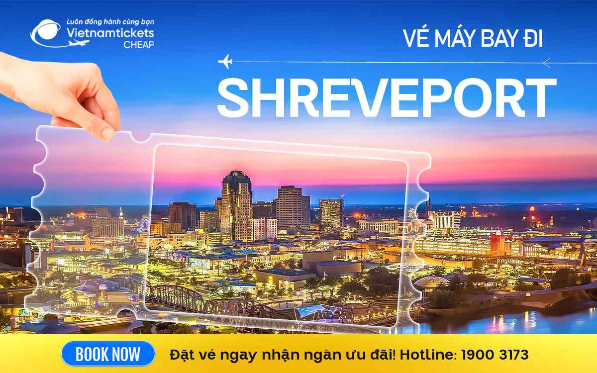 Vé Máy Bay Đi Shreveport