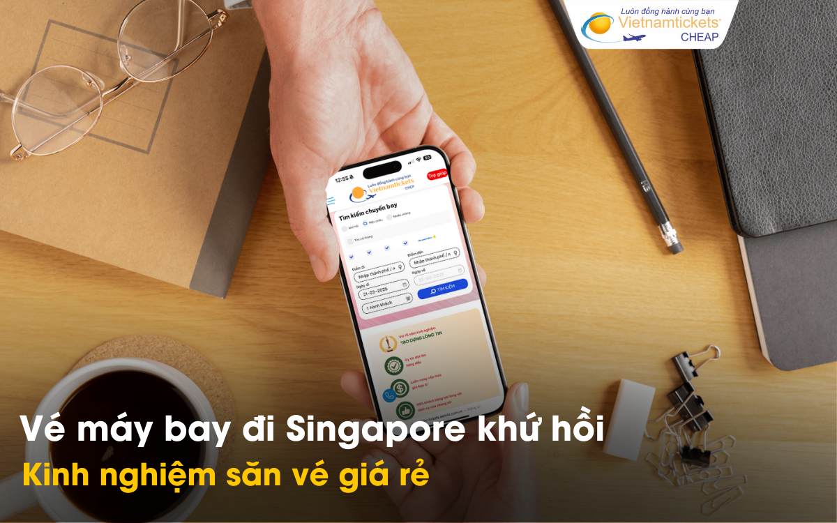 Mẹo săn vé khứ hồi đi Singapore giá rẻ