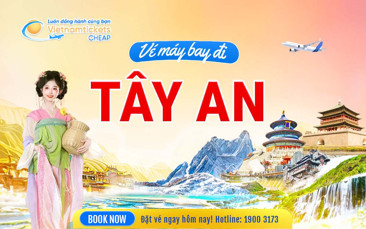 Vé Máy Bay Đi Tây An Trung Quốc