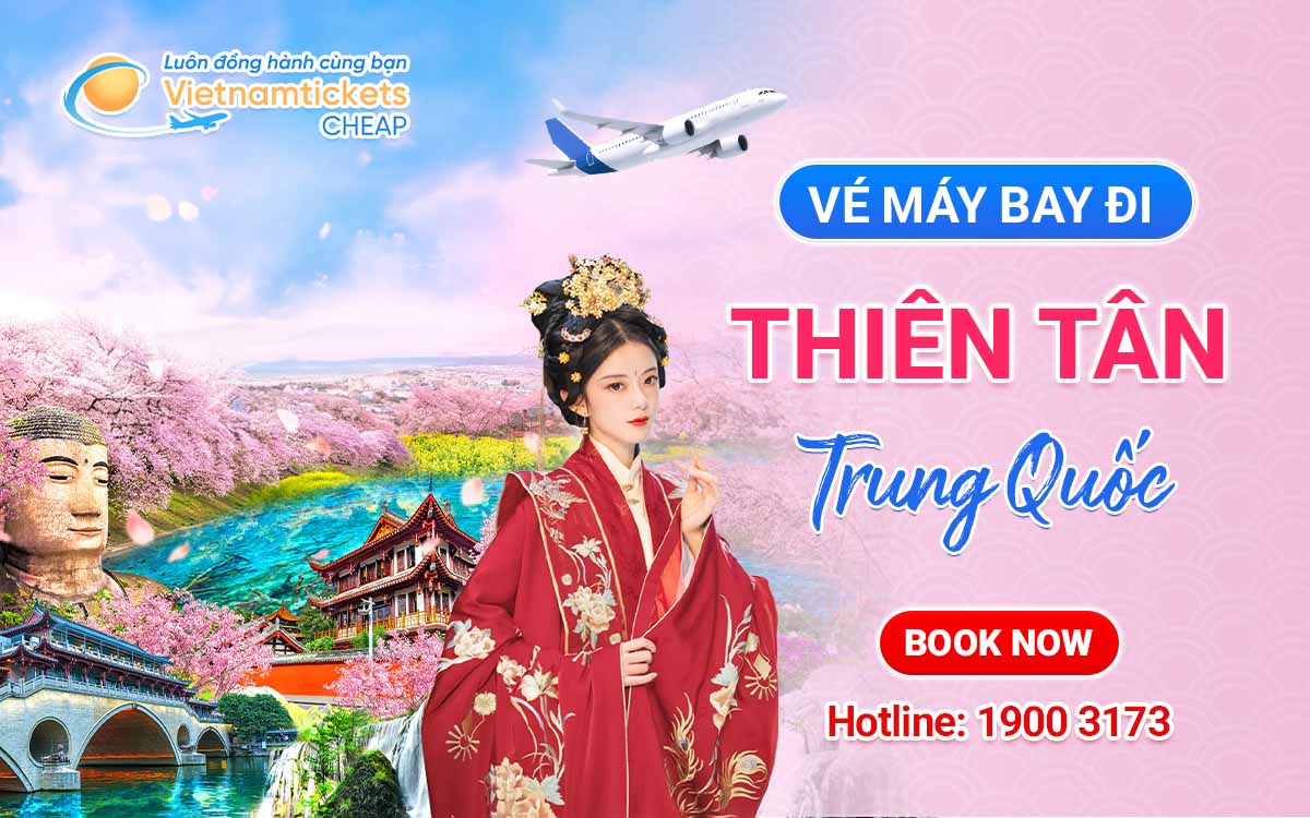 Vé đi Thiên Tân Trung Quốc