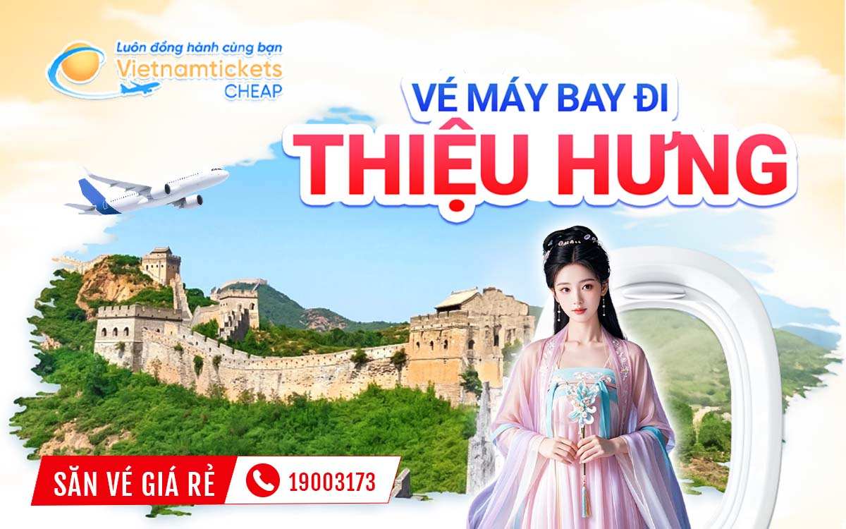 Vé Máy Bay Đi Thiệu Hưng