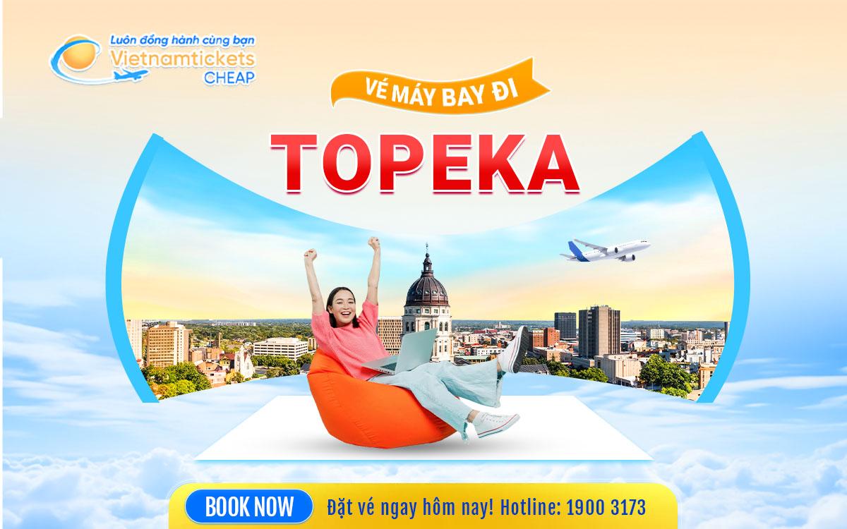 Vé Máy Bay Đi Topeka