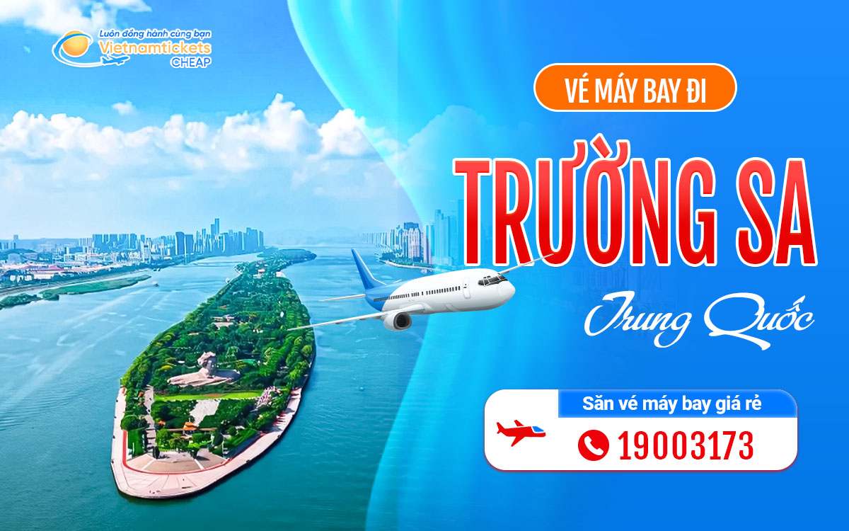 Vé đi Trường Sa Trung Quốc