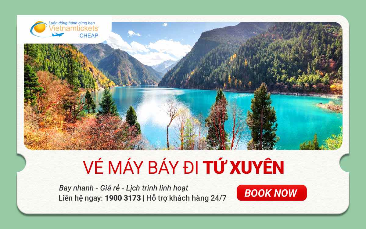 Vé đi Tứ Xuyên
