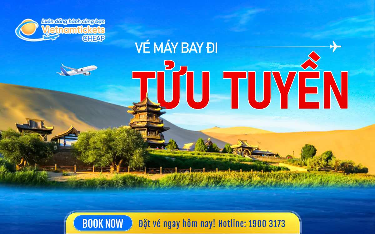 Vé Máy Bay Đi Tửu Tuyền