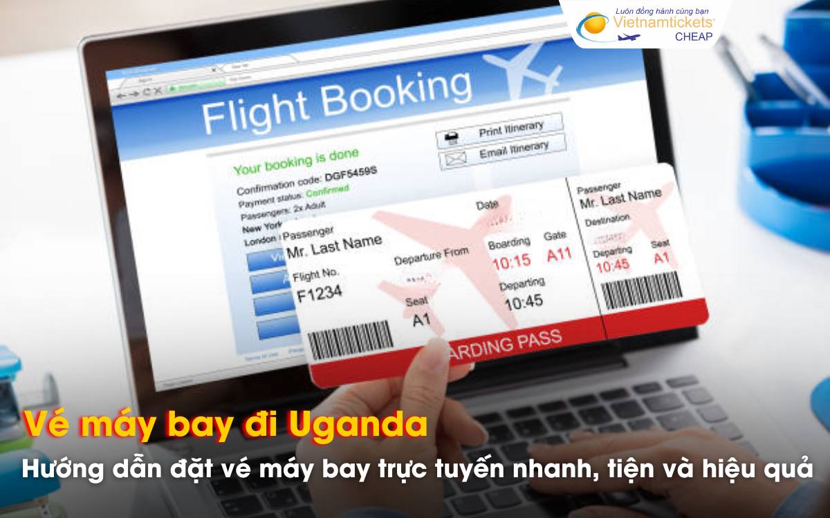 Cách đặt vé đi Uganda online nhanh và hiệu quả