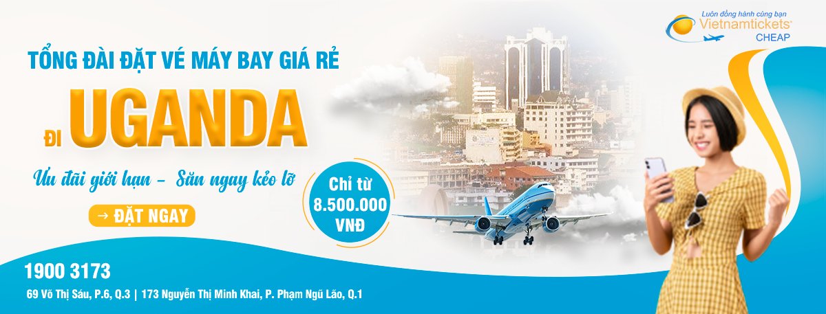 Đặt vé máy bay đi Uganda giá rẻ