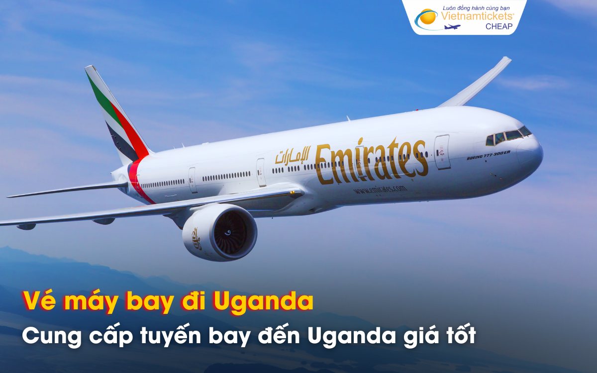Đi Uganda chọn hãng bay nào giá tốt?