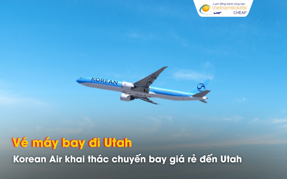 Đi Utah chọn hãng bay nào giá tốt?