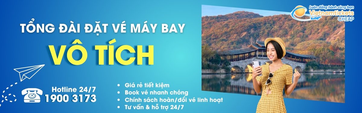 Đặt v&eacute; m&aacute;y bay đi V&ocirc; T&iacute;ch gi&aacute; rẻ