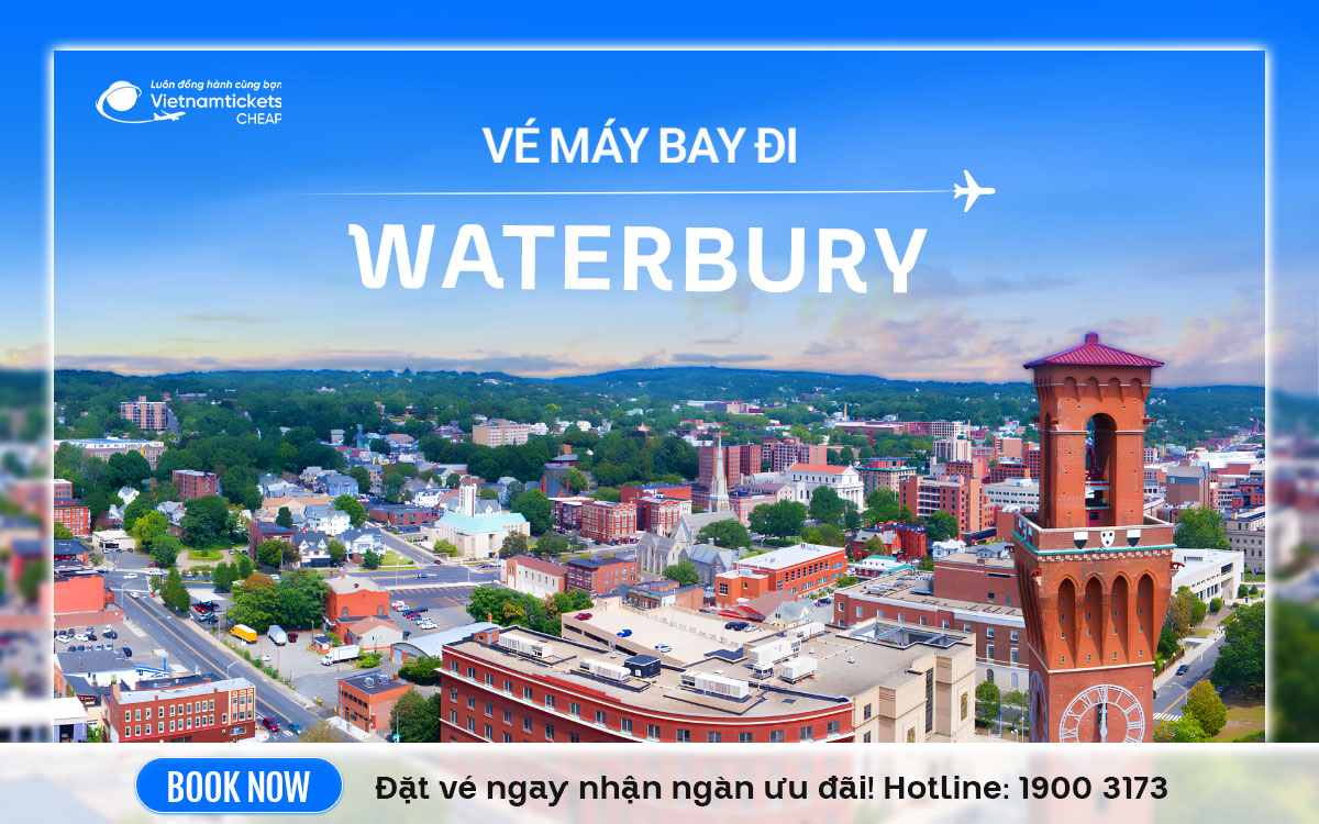 Vé Máy Bay Đi Waterbury
