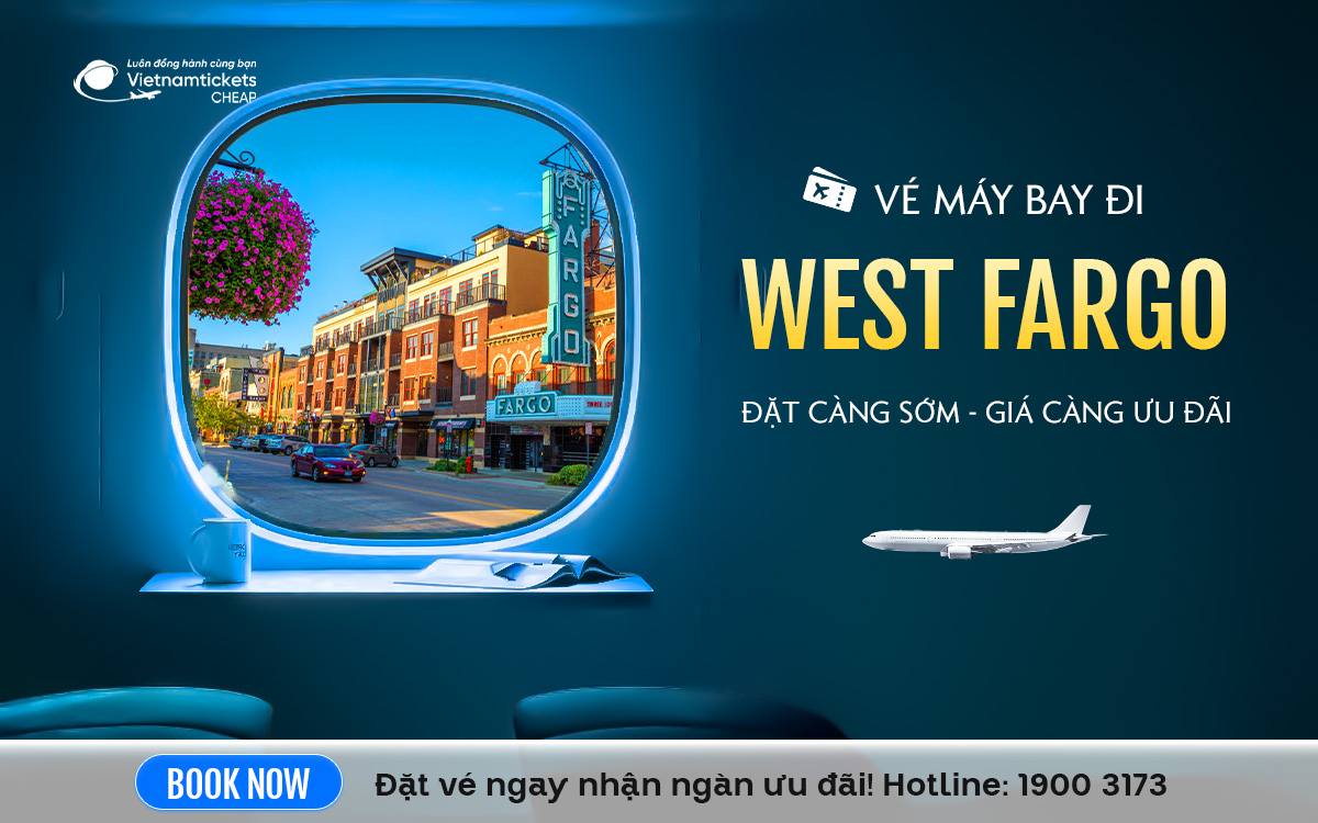 Vé Máy Bay Đi West Fargo