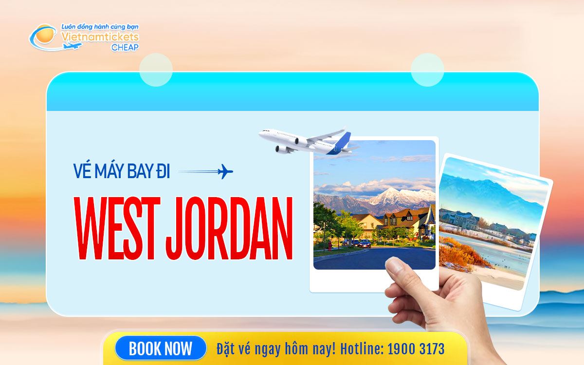 Vé Máy Bay Đi West Jordan